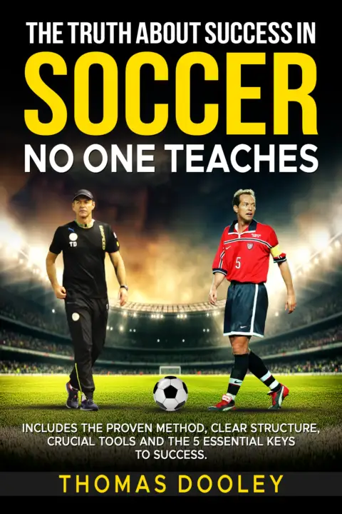 Book cover: The Truth About Success in Soccer No One Teaches by Thomas D. Dooley